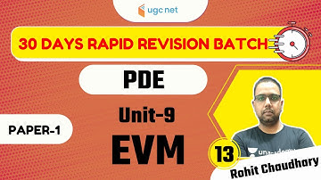10:00 AM - 30 Days Rapid Revision Batch | PDE by Rohit Choudhary | Unit-9 EVM