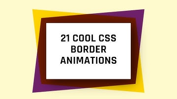 21 Cool CSS Border Animations
