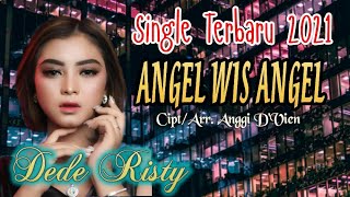 Angel Wis Angel - Dede Risty Cipt/Arr. Anggi DVien // Tarling Terbaru 2021 / Music Video Lirik