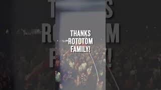 THANKS ROTOTOM FAMILY! See you in August of 2024