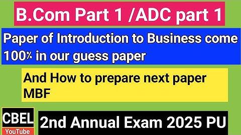 B.Com 1 I to B paper come 100% in our guess 2nd annual 2025 ,How to prepare MBF paper.