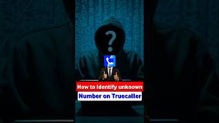 Truecaller per unknown number ko identify kaise kare | How to Identify Unknown Number on Truecaller