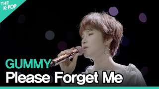 Video thumbnail of "거미(GUMMY) - 날 그만 잊어요(Please Forget Me)ㅣ라이브 온 언플러그드(LIVE ON UNPLUGGED) 거미 편"