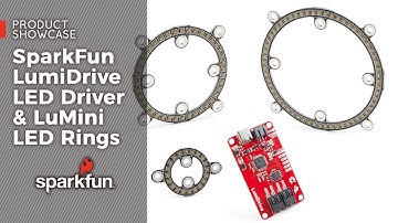 Product Showcase: SparkFun LumiDrive LED Driver & LuMini LED Rings