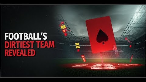The Dirtiest Team in Football History: A Data Investigation