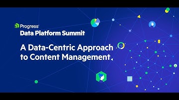 CAS: A Data-Centric Approach to Content Management | Progress Data Platform Summit 2025