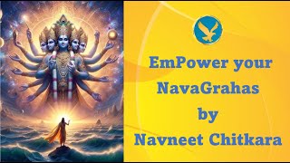 How to Empower your Grahas to Exaltation Levels (Hindi+ English) by Navneet Chitkara