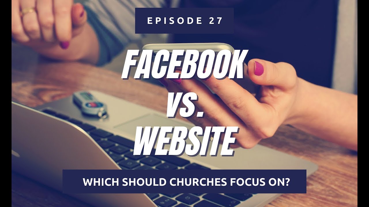 6 Reasons Facebook Should Never Replace Your Church Website
