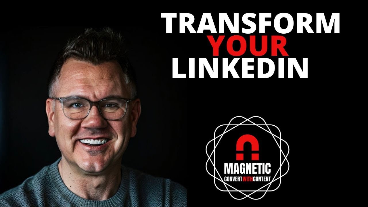 TRANSFORM Your LinkedIn: Strategies and Secrets to Win More Clients