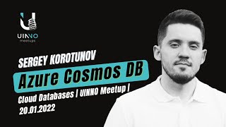 "Azure Cosmos DB", Сергій Коротунов | Uinno meetups
