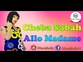 Cheba Sabah - Allo Madame 2017 قنبلة الموسم الشابة صباح