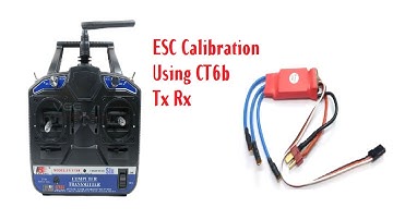 ESC Calibration Using Throttle of Ct6b Tx Rx | Quadcopter designing | Hindi