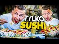 JADŁEM SAMO SUSHI PRZEZ 7 DNI! 🍱