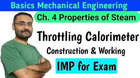 Throttling Calorimeter | Construction | Working | Properties of Steam | BME | IMP