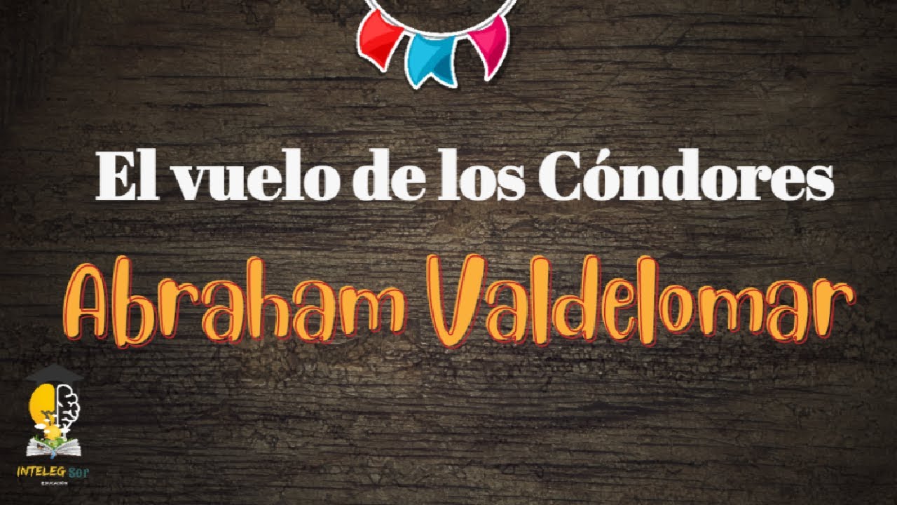 Abraham Valdelomar - El vuelo de los cóndores (cuento narrado). - YouTube