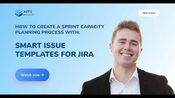 How to Create a Sprint Capacity Planning Process with Issue Templates for Jira
