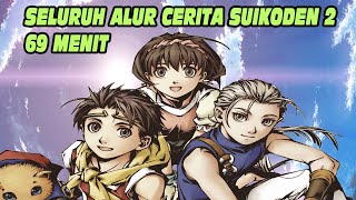 SELURUH ALUR CERITA SUIKODEN 2