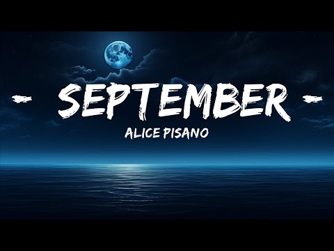 Alice Pisano September Lyrics 25 Min