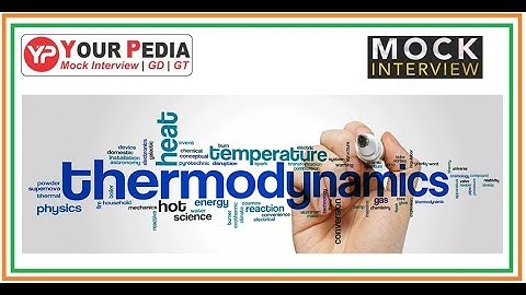Thermodynamics Mock Interview | Thermodynamics interview questions | Interview Questions
