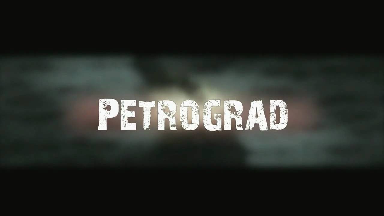 Petrograd Teaser Trailer YouTube