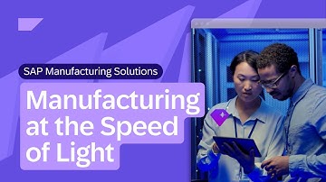 Manufacturing at the Speed of Light | SAP Manufacturing Solutions