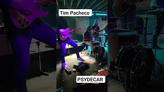 Tim Pacheco Psydecar LIVE Slippin