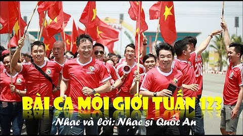 BÀI CA MÔI GIỚI TUẤN 123