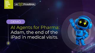 AI Agents for Pharma: ADAM, the end of the iPad in medical visits.
