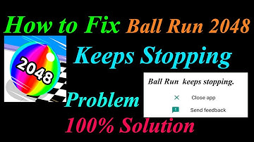How to Fix Ball Run App Keeps Stopping Error Android & Ios | Apps Keeps Stopping Problem