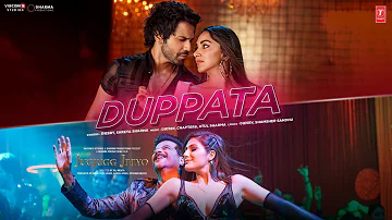 DUPPATA (Video) JugJugg Jeeyo | Varun, Kiara, Anil, Neetu | Diesby, Chapter6, Shreya S | Bhushan K