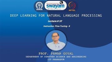 Lecture 37 : Instruction Fine-Tuning-II