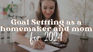 Why You Need Goals As A Christian Mother And Traditional Homemaker Goals For 2024