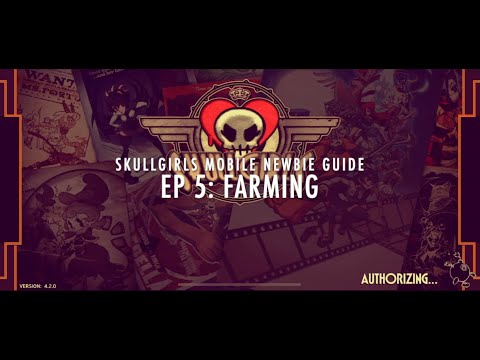 Skullgirls Mobile - Newbie Guide Ep.5: Farming