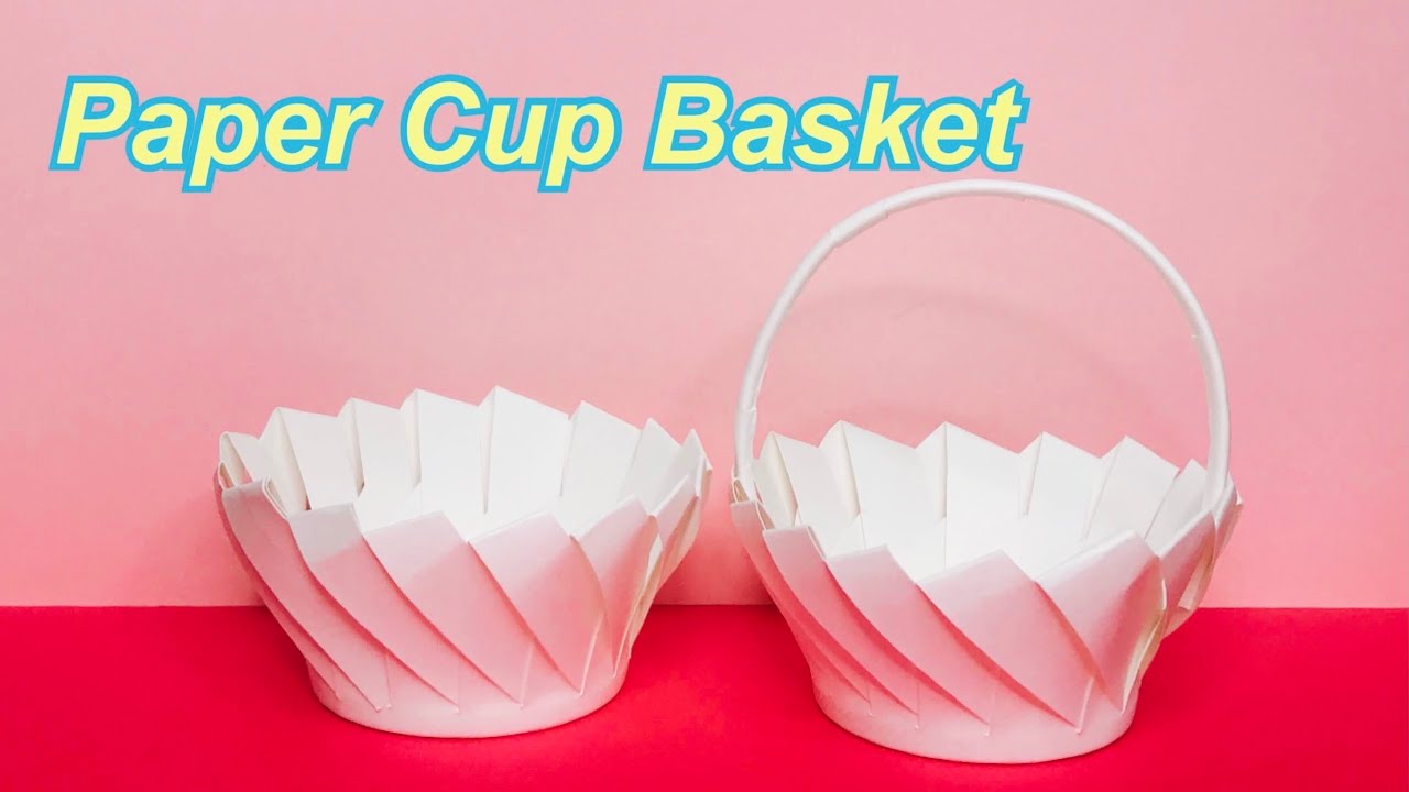紙コップ 工作 簡単 かわいいカゴを作ってみた 作り方 How To Make A Cute Basket Made From Paper Cups Easy Craft Youtube