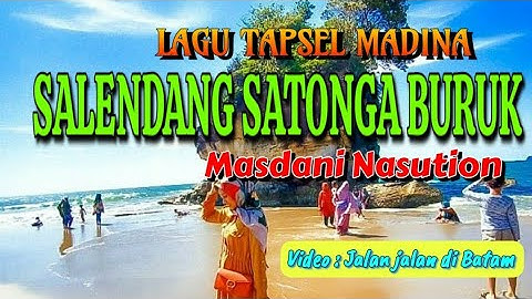 Lagu Tapsel Madina "SALENDANG SATONGA BURUK " Masdani Nasution Video-Jalan jalan ke barelang Batam