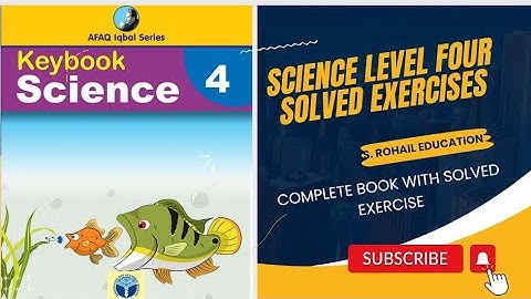 Science🔬 Level Four 4 ||Complete Book with solved exercise| Key book|| Afaq Iqbal series @S.Rohail