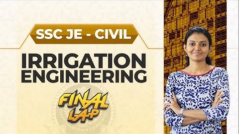 Irrigation Engineering | SSC JE - Final Lap | Civilianz | Best Classes for AE, JE, Overseer Civil