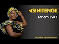 Msinitenge (Sehemu ya Kwanza)