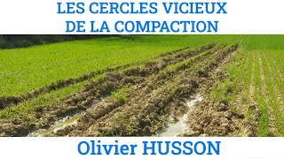 Les cercles vicieux de la compaction, par Olivier Husson