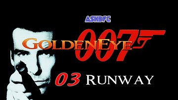 Goldeneye 007 (N64) - Walkthrough Part 3: Runway