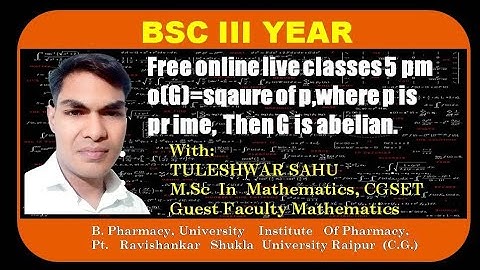 If G is finite group with o(G)=square of p , p is prime then G is abelian group......