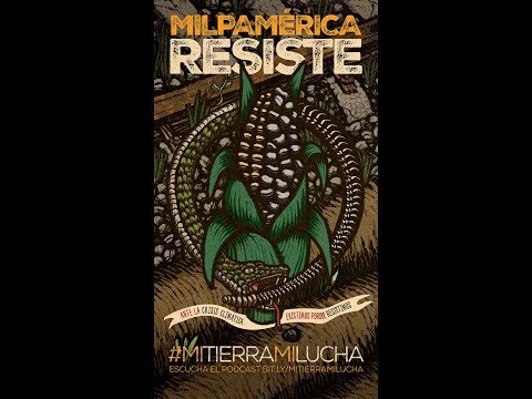 Milpamérica Resiste - Somos Tierra