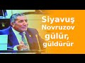 Siyavuş Novruzovun sözləri deputatları güldürdü...