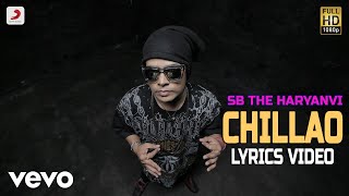 Chillao - Lyrics Video | SB The Haryanvi ft. Bhinda Aujla