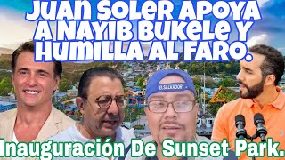 Juan Soler Apoya A Nayib Bukele Y Humilla A El Faro | Inauguración De Sunset Surf City