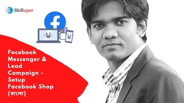 Class-15(Batch-02) Facebook Messenger & Lead Campaign - Setup Facebook Shop