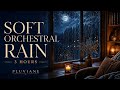 Soft Orchestral Rain for Deep Sleep | 3 Hours of Rain Sleep Music