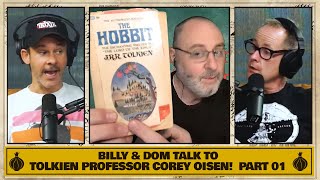 Billy & Dom Talk to Tolkien Expert Prof. Corey OIsen! (Part 1 of 2)