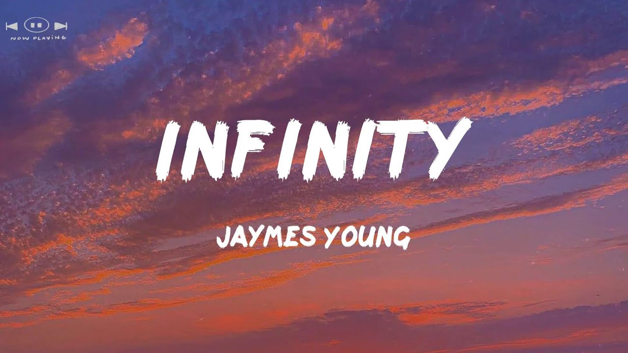 Infinity Jaymes Young Lyrics Cause I Love You For Infinity oh infinity-jaymes-young-lyrics-cause-i-love-you-for-infinity-oh