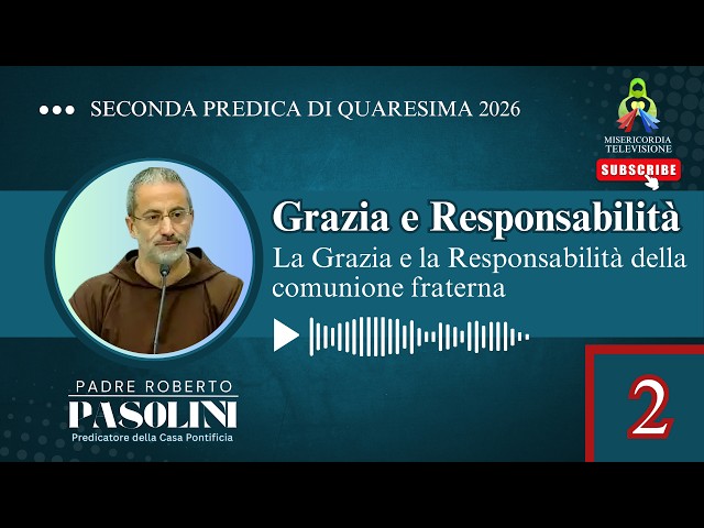 2 PREDICA DI QUARESIMA 2026 DI P. ROBERTO PASOLINI
